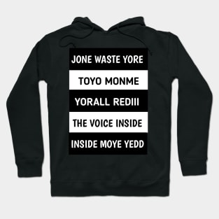 JONE WASTE YORE TOYE MONME YORALL REDIII THE VOICE INSIDE MOYE YEDD Hoodie